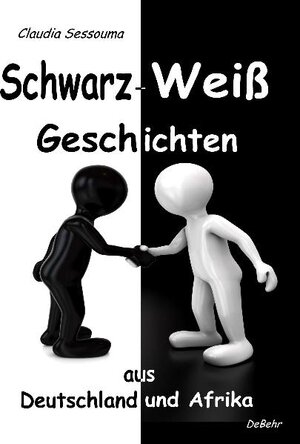 Buchcover Schwarz-Weiß Geschichten aus Afrika und Deutschland | Claudia Sessouma | EAN 9783939241089 | ISBN 3-939241-08-3 | ISBN 978-3-939241-08-9