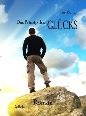 Buchcover Das Prinzip des Glücks - Roman | Kurt Berge | EAN 9783939241850 | ISBN 3-939241-85-7 | ISBN 978-3-939241-85-0