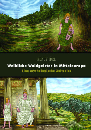 Buchcover Weibliche Waldgeister in Mitteleuropa | Klaus Ibel | EAN 9783939247319 | ISBN 3-939247-31-6 | ISBN 978-3-939247-31-9