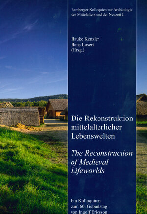 Buchcover Die Rekonstruktion mittelalterlicher Lebenswelten - The Reconstruction of Medieval Lifeworlds | Stefan Wolters | EAN 9783939247647 | ISBN 3-939247-64-2 | ISBN 978-3-939247-64-7