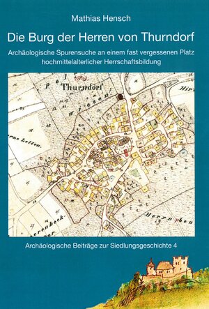 Buchcover Die Burg der Herren von Thurndorf | Mathias Hensch | EAN 9783939247753 | ISBN 3-939247-75-8 | ISBN 978-3-939247-75-3