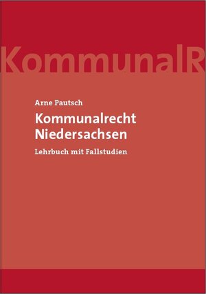Buchcover Kommunalrecht Niedersachsen | Arne Pautsch | EAN 9783939248774 | ISBN 3-939248-77-0 | ISBN 978-3-939248-77-4
