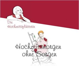 Buchcover Hochzeitsmorgen ohne Sorgen | Sylvia Nepicks | EAN 9783939259015 | ISBN 3-939259-01-2 | ISBN 978-3-939259-01-5