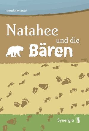 Buchcover Natahee und die Bären - Kartoniert | Astrid Koniarski | EAN 9783939272113 | ISBN 3-939272-11-6 | ISBN 978-3-939272-11-3