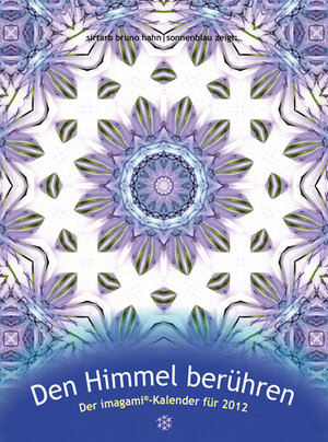 Buchcover Den Himmel berühren - Imagami-Kalender für 2012 | Sirtaro B Hahn | EAN 9783939272151 | ISBN 3-939272-15-9 | ISBN 978-3-939272-15-1