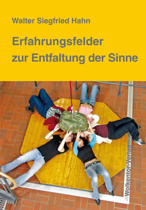 Buchcover Erfahrungsfelder zur Entfaltung der Sinne | Walter Siegfried Hahn | EAN 9783939272649 | ISBN 3-939272-64-7 | ISBN 978-3-939272-64-9