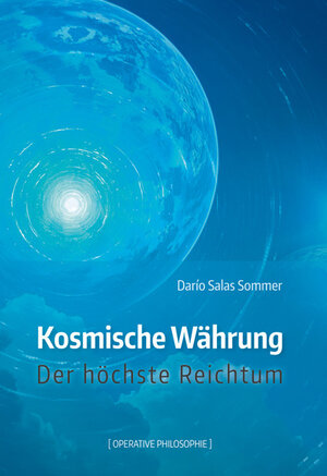 Buchcover Kosmische Währung | Darío Salas Sommer | EAN 9783939272830 | ISBN 3-939272-83-3 | ISBN 978-3-939272-83-0