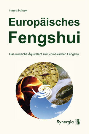 Buchcover Europäisches Fengshui | Irmgard Brottrager | EAN 9783939272946 | ISBN 3-939272-94-9 | ISBN 978-3-939272-94-6