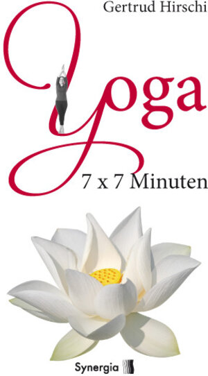 Buchcover Yoga 7x7 Minuten | Gertrud Hirschi | EAN 9783939272977 | ISBN 3-939272-97-3 | ISBN 978-3-939272-97-7