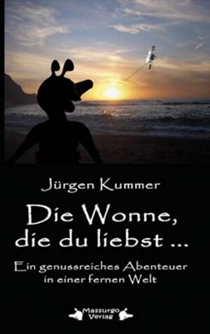 Buchcover Die Wonne, die du liebst... | Jürgen Kummer | EAN 9783939275008 | ISBN 3-939275-00-X | ISBN 978-3-939275-00-8