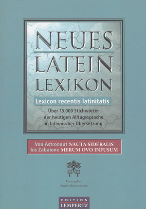 Buchcover Neues Latein-Lexikon - Lexicon recentis latinitatis  | EAN 9783939284215 | ISBN 3-939284-21-1 | ISBN 978-3-939284-21-5
