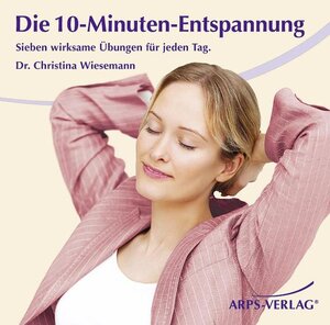 Buchcover Die 10-Minuten-Entspannung | Christina Wiesemann | EAN 9783939306108 | ISBN 3-939306-10-X | ISBN 978-3-939306-10-8