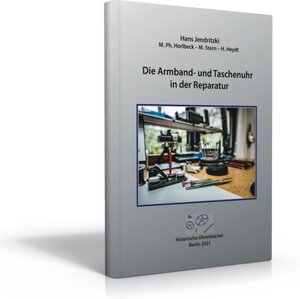 Buchcover Die Armband- und Taschenuhr in der Reparatur | Hans Jendritzki | EAN 9783939315230 | ISBN 3-939315-23-0 | ISBN 978-3-939315-23-0