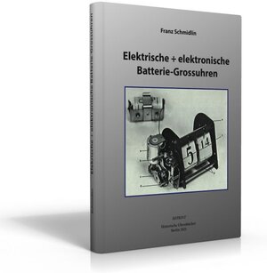 Buchcover Elektrische + elektronische Batterie – Grossuhren | Franz Schmidlin | EAN 9783939315360 | ISBN 3-939315-36-2 | ISBN 978-3-939315-36-0
