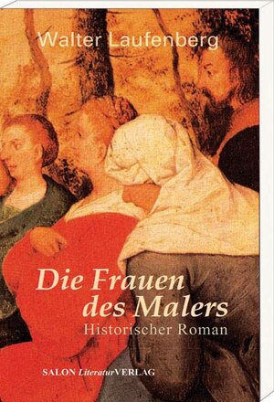 Buchcover Die Frauen des Malers | Walter Laufenberg | EAN 9783939321095 | ISBN 3-939321-09-5 | ISBN 978-3-939321-09-5