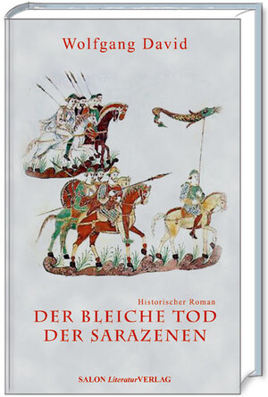 Buchcover Der bleiche Tod der Sarazenen | Wolfgang David | EAN 9783939321415 | ISBN 3-939321-41-9 | ISBN 978-3-939321-41-5