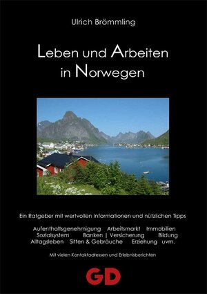 Buchcover Leben und Arbeiten in Norwegen | Ulrich Brömmling | EAN 9783939338369 | ISBN 3-939338-36-2 | ISBN 978-3-939338-36-9