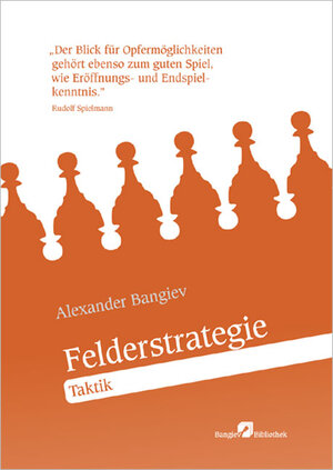 Buchcover Felderstrategie Taktik | Alexander Bangiev | EAN 9783939345053 | ISBN 3-939345-05-9 | ISBN 978-3-939345-05-3