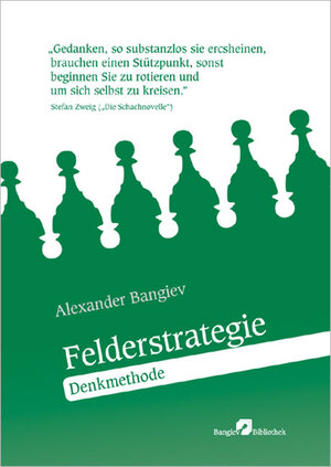 Buchcover Felderstrategie: Denkmethode | Alexander Bangiev | EAN 9783939345060 | ISBN 3-939345-06-7 | ISBN 978-3-939345-06-0