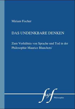 Buchcover Das undenkbare Denken | Miriam Fischer | EAN 9783939348009 | ISBN 3-939348-00-7 | ISBN 978-3-939348-00-9