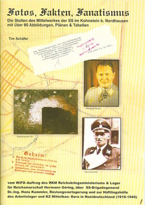 Buchcover Fotos, Fakten, Fanatismus: Die Stollen des Mittellwerks der SS im Kohnstein bei Nordhausen | Tim Schäfer | EAN 9783939357001 | ISBN 3-939357-00-6 | ISBN 978-3-939357-00-1
