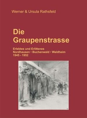 Buchcover Die Graupenstrasse | Erlebtes und Erlittenes | Ursula Rathsfeld | EAN 9783939357179 | ISBN 3-939357-17-0 | ISBN 978-3-939357-17-9