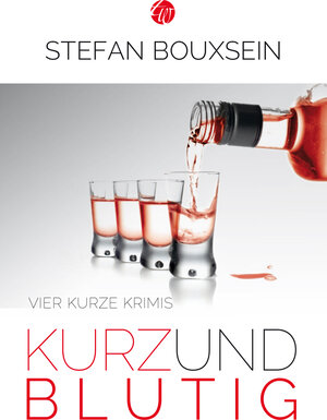 Buchcover Kurz & Blutig | Stefan Bouxsein | EAN 9783939362227 | ISBN 3-939362-22-0 | ISBN 978-3-939362-22-7