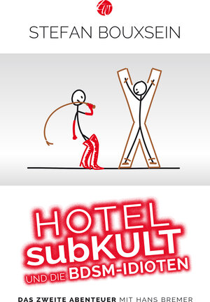 Buchcover Hotel subKult und die BDSM-Idioten | Stefan Bouxsein | EAN 9783939362265 | ISBN 3-939362-26-3 | ISBN 978-3-939362-26-5
