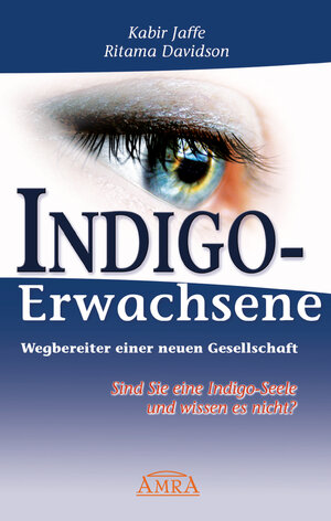Buchcover Indigo-Erwachsene. Wegbereiter einer neuen Gesellschaft. | Kabir Jaffe | EAN 9783939373100 | ISBN 3-939373-10-9 | ISBN 978-3-939373-10-0