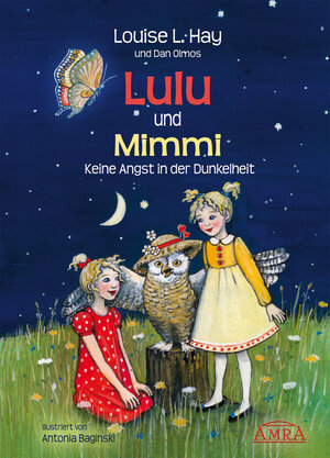 Buchcover Lulu und Mimmi. Keine Angst in der Dunkelheit | Louise L Hay | EAN 9783939373308 | ISBN 3-939373-30-3 | ISBN 978-3-939373-30-8
