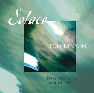 Buchcover Solace. Entspannung für die Seele | Tom Kenyon | EAN 9783939373391 | ISBN 3-939373-39-7 | ISBN 978-3-939373-39-1