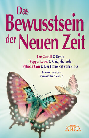 Buchcover Das Bewusstsein der Neuen Zeit. Botschaften von Kryon, Mutter Erde und dem Hohen Rat vom Sirius | Lee Carroll | EAN 9783939373445 | ISBN 3-939373-44-3 | ISBN 978-3-939373-44-5