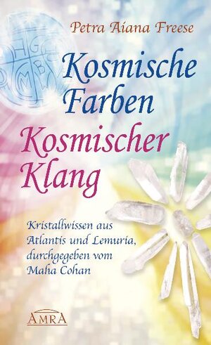 Buchcover Kosmische Farben, kosmischer Klang | Petra Aiana Freese | EAN 9783939373728 | ISBN 3-939373-72-9 | ISBN 978-3-939373-72-8