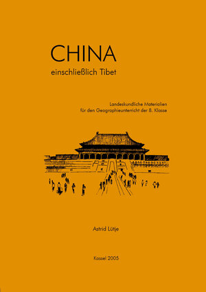 Buchcover China einschliesslich Tibet | Astrid Lütje | EAN 9783939374008 | ISBN 3-939374-00-8 | ISBN 978-3-939374-00-8