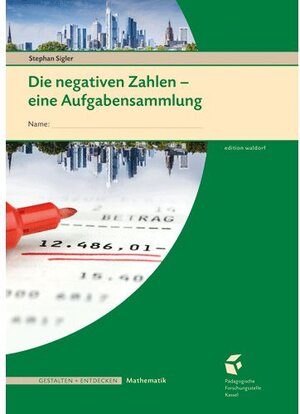 Buchcover Die negativen Zahlen - Schülerübungsheft | Stephan Sigler | EAN 9783939374084 | ISBN 3-939374-08-3 | ISBN 978-3-939374-08-4