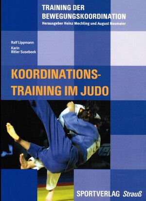 Buchcover Koordinationstraining im Judo | Ralf Lippmann | EAN 9783939390527 | ISBN 3-939390-52-6 | ISBN 978-3-939390-52-7
