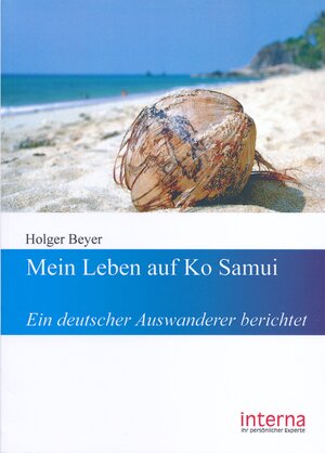 Buchcover Mein Leben auf Ko Samui | Holger Beyer | EAN 9783939397953 | ISBN 3-939397-95-4 | ISBN 978-3-939397-95-3