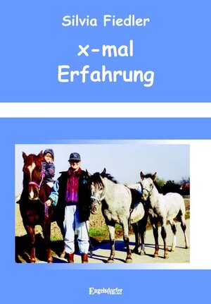 Buchcover X-mal Erfahrung | Silvia Fiedler | EAN 9783939404118 | ISBN 3-939404-11-X | ISBN 978-3-939404-11-8