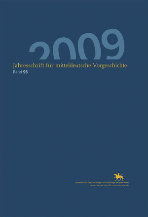 Buchcover Jahresschrift für mitteldeutsche Vorgeschichte / Jahresschrift für mitteldeutsche Vorgeschichte 93 (2009) | Franziska Koch | EAN 9783939414728 | ISBN 3-939414-72-7 | ISBN 978-3-939414-72-8