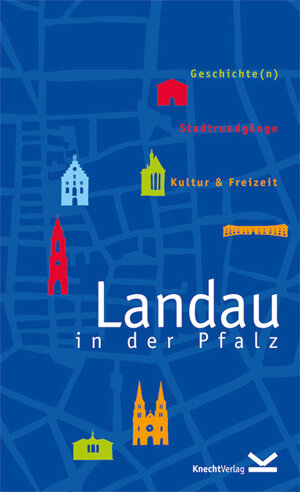Buchcover Landau in der Pfalz  | EAN 9783939427216 | ISBN 3-939427-21-7 | ISBN 978-3-939427-21-6