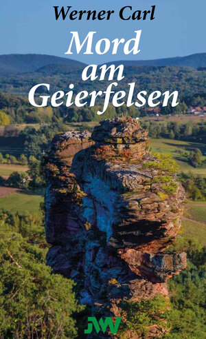 Buchcover Mord am Geierfelsen | Werner Carl | EAN 9783939434283 | ISBN 3-939434-28-0 | ISBN 978-3-939434-28-3