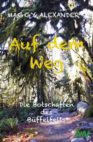 Buchcover Auf dem Weg | Maggy Alexander | EAN 9783939434344 | ISBN 3-939434-34-5 | ISBN 978-3-939434-34-4