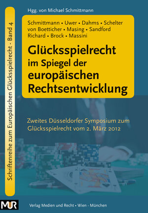 Buchcover Glücksspielrecht im Spiegel der europäischen Rechtsentwicklung | Michael Schmittmann | EAN 9783939438212 | ISBN 3-939438-21-9 | ISBN 978-3-939438-21-2