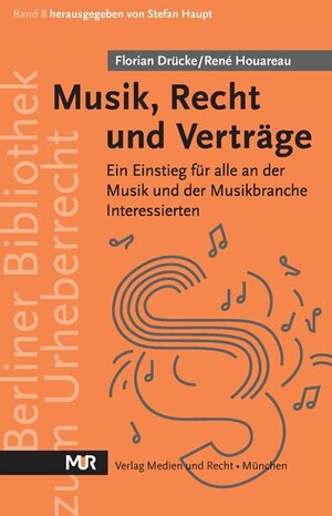 Buchcover Musik, Recht und Verträge | Florian Drücke | EAN 9783939438274 | ISBN 3-939438-27-8 | ISBN 978-3-939438-27-4