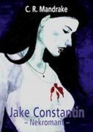 Buchcover Jake Konstantin | C. R. Mandrake | EAN 9783939442561 | ISBN 3-939442-56-9 | ISBN 978-3-939442-56-1