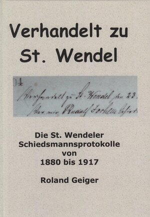 Buchcover Verhandelt zu St. Wendel | EAN 9783939460329 | ISBN 3-939460-32-X | ISBN 978-3-939460-32-9