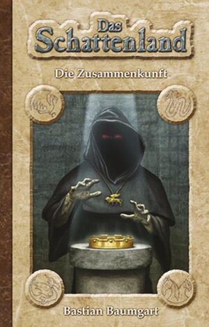 Buchcover Das Schattenland - Die Zusammenkunft | Bastian Baumgart | EAN 9783939475439 | ISBN 3-939475-43-2 | ISBN 978-3-939475-43-9