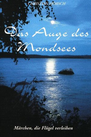 Buchcover Das Auge des Mondsees | Christian Mörsch | EAN 9783939475699 | ISBN 3-939475-69-6 | ISBN 978-3-939475-69-9