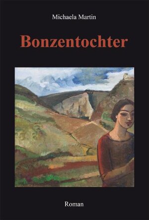 Buchcover Bonzentochter | Michaela Martin | EAN 9783939478294 | ISBN 3-939478-29-6 | ISBN 978-3-939478-29-4