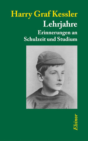 Buchcover Lehrjahre | Harry Graf Kessler | EAN 9783939483205 | ISBN 3-939483-20-6 | ISBN 978-3-939483-20-5